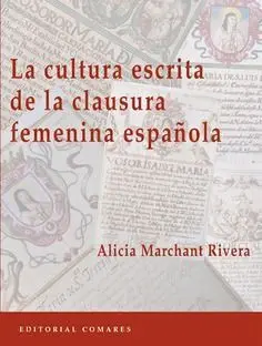 La Cultura Escrita de la Clausura Femenina Espaã?Â±Ola
