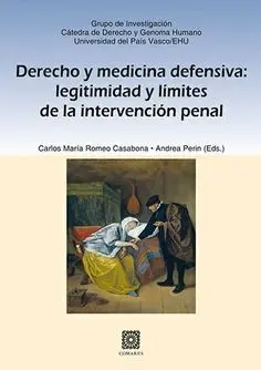Derecho y Medicina Defensiva: Legitimidad y Lã?Â­mites de la Intervenciã?Â³N Penal