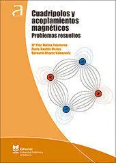 Cuadripolos y Acoplamientos MagnãÂ©Ticos. Problemas Resueltos
