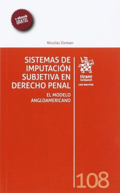 *** Sistemas de Imputacion Subjetiva en Derecho Penal: el Modelo Angloamericano