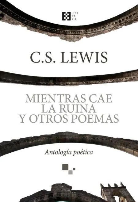 Mientras Cae la Ruina y Otros Poemas