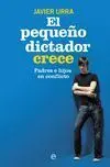 El Pequeño Dictador Crece
