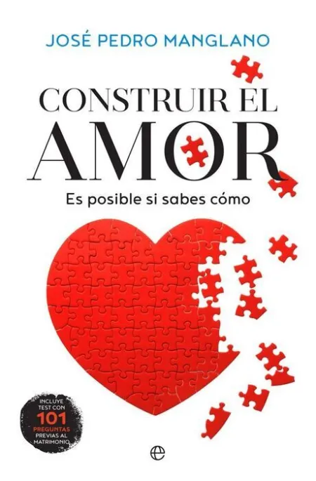 Construir el Amor. Es Posible si Sabes Cómo