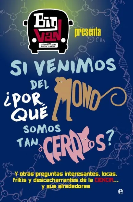 Si Venimos del Mono, ¿Por que Somos Tan Cerdos?