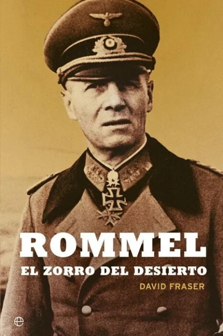 Rommel. El Zorro del Desierto