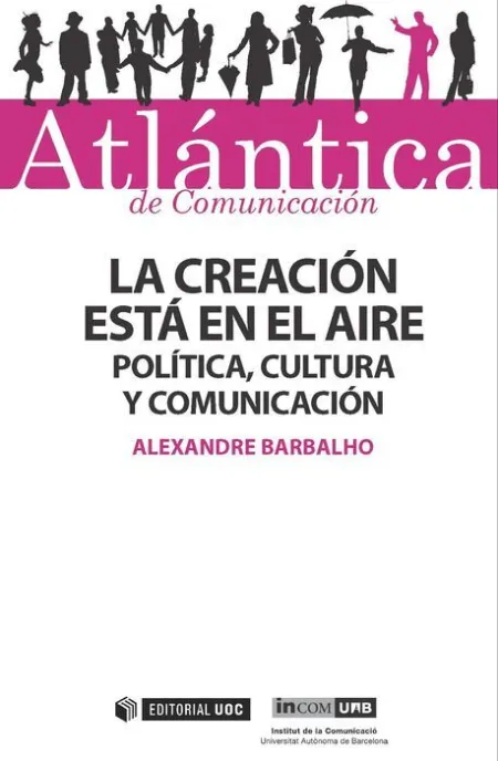 La Creaciã?Â³N Estã?Â¡ en el Aire: Juventudes, Polã?Â­tica, Cultura y Comunicaciã?Â³N