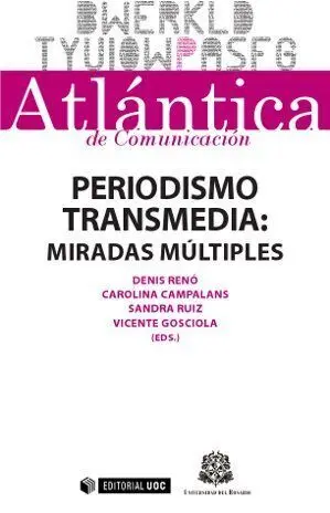Periodismo Transmedia: Miradas Mã?Âºltiples