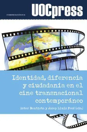 Identidad, Diferencia y Ciudadanã?Â­a en el Cine Transnacional Contemporã?Â¡Neo