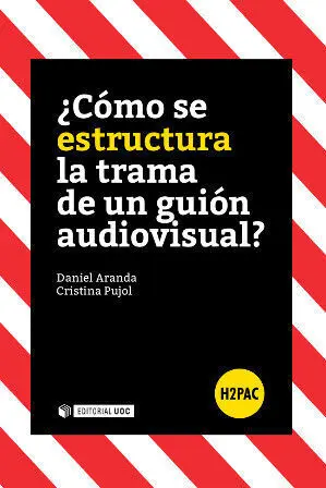 Ã?Â¿Cã?Â³Mo se Estructura la Trama de un Guiã?Â³N Audiovisual?