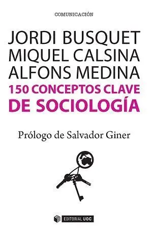 150 Conceptos Clave de Sociologã?Â­a
