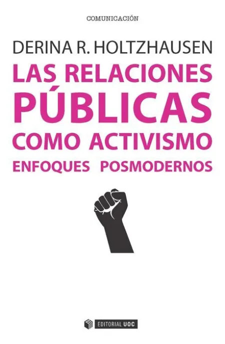 Las Relaciones Publicas Como Activismo. Enfoques Posmodernos