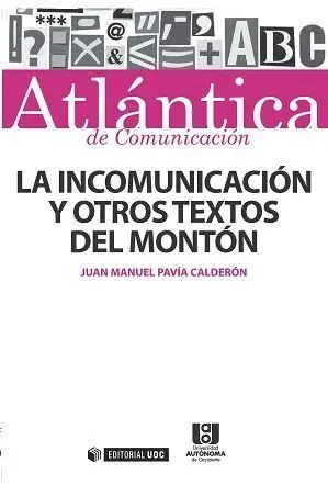 La Incomunicaciã?Â³N y Otros Textos del Montã?Â³N