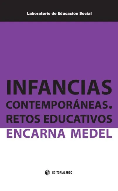 Infancias Contemporã?Â¡Neas. Retos Educativos