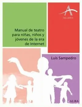 Manual de Teatro para Niñas, Niños y Jovenes de la Era de Internet