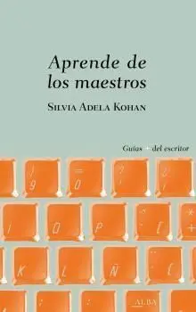 Aprende de los Maestros. Metodo para Experimentar con Chejov y Otros 49 Genios de la Literatura