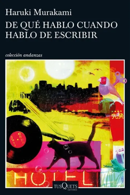 De qué Hablo Cuando Hablo de Escribir
