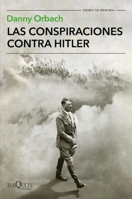 Las Conspiraciones Contra Hitler