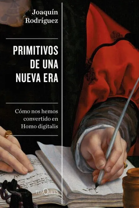 Primitivos de una Nueva Era. Como nos Hemos Convertido en Homo Digitalis