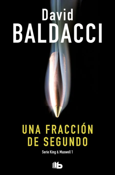 Una Fracción de Segundo (Saga King & Maxwell 1)