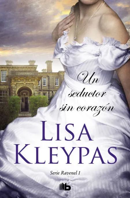 Un Seductor sin Corazón (Los Ravenel 1)