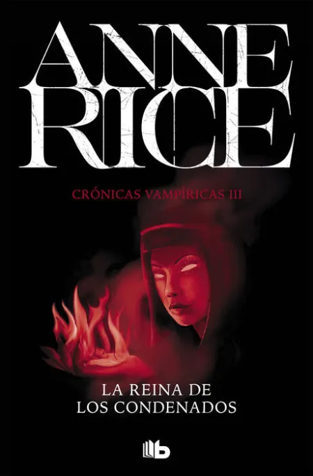 La Reina de los Condenados. Crónicas Vampíricas 3