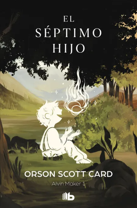 El Séptimo Hijo (Saga de Alvin Maker [El Hacedor] 1)