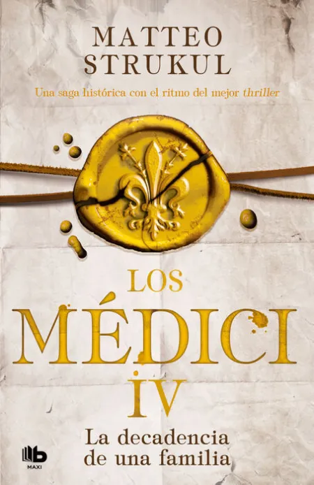 Los Medici. La Decadencia de una Familia (Los Médici 4)