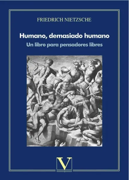 Humano, Demasiado Humano. Un Libro para Pensadores Libres