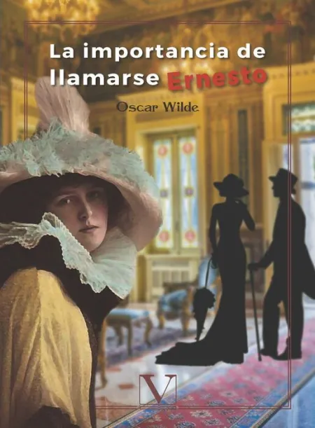 La Importancia de Llamarse Ernesto