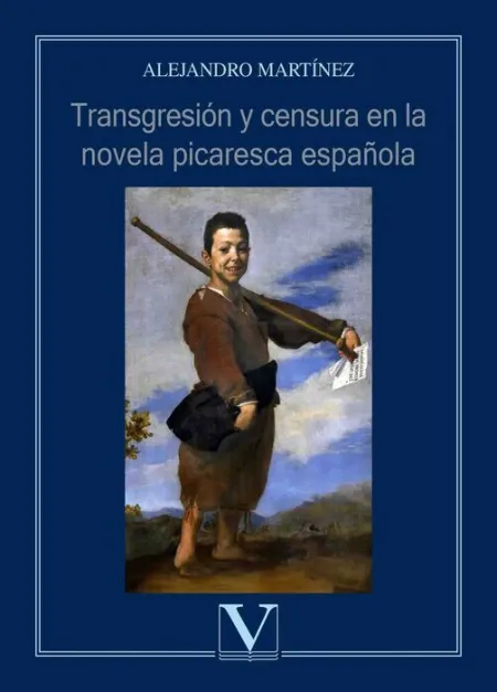 Transgresiã?Â³N y Censura en la Novela Picaresca Espaã?Â±Ola
