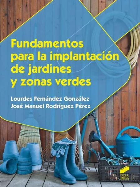 Fundamentos para la Implantacion de Jardines y Zonas Verdes