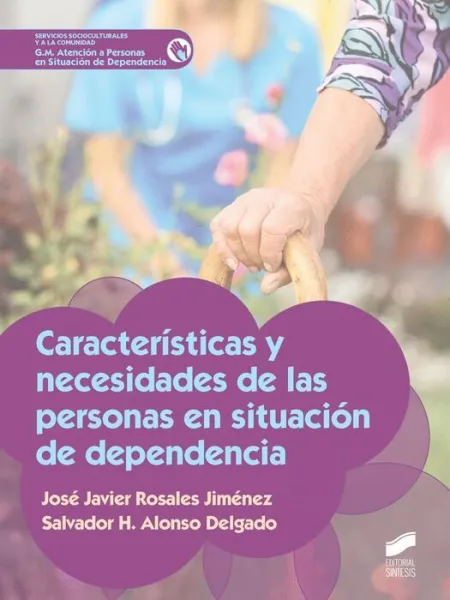 016 Cf/Gm Caracteristicas y Necesidades de las Personas en Situacion de Dependencia