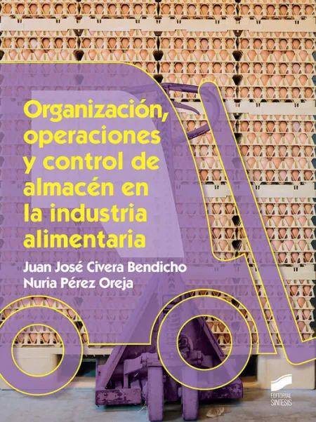 Organizacion, Operaciones y Control de Almacen en la Industria Alimentaria