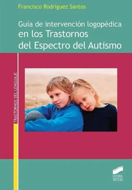 Guia de Intervencion Logopedica en los Trastornos del Espectro del Autismo