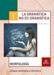 017 Cuad1 la Gramatica no Es Dramatica -Morfologia