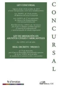 Ley Concursal. Ley de Mediación en Asuntos Civiles y Mercantiles. Real Decreto 980-2013