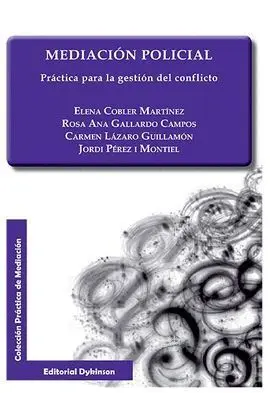 Mediacion Policial. Practica para la Gestion del Conflicto
