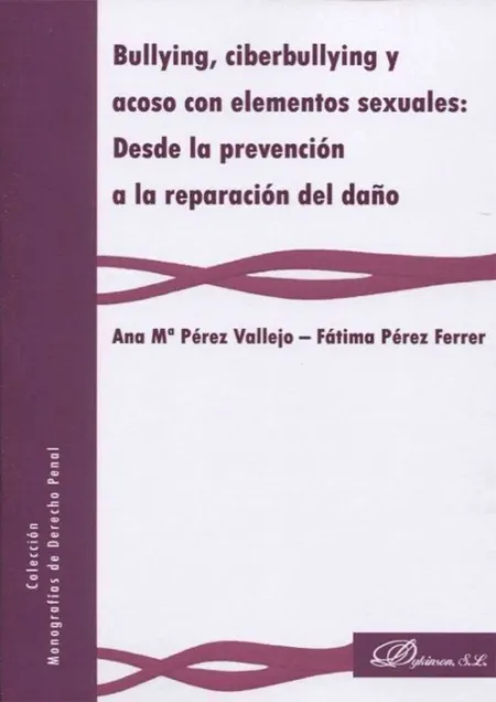Bullying, Ciberbullying y Acoso con Elementos Sexuales: Desde la Prevención a la