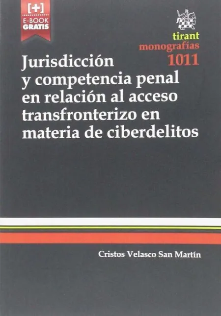 Jurisdiccion y Competencia Penal en Relacion Al Acceso Transfronterizo en Materia de Ciberdelitos