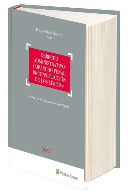 Derecho Administrativo y Derecho Penal: Reconstrucción de los Límites