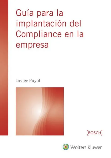 Guia para la Implantacion del Compliance en la Empresa