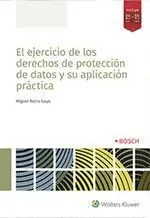 El Ejercicio de los Derechos de Proteccion de Datos y Su Aplicaci