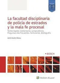 Facultad Disciplinaria de Policia de Estrados y la Mala Fe Procesal
