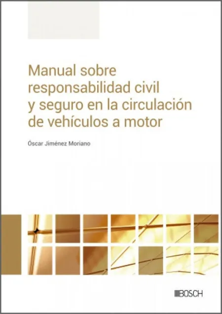 Manual Sobre Responsabilidad Civil y Seguro en la Circulación de Vrhiculos a Motor