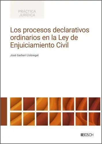 Los Procesos Declarativos Ordinarios en la Ley de Enjuiciamiento Civil