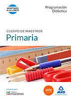 016 Primaria Programacion Cuerpo de Maestros. Programación Didáctica Adaptado a la Lomce