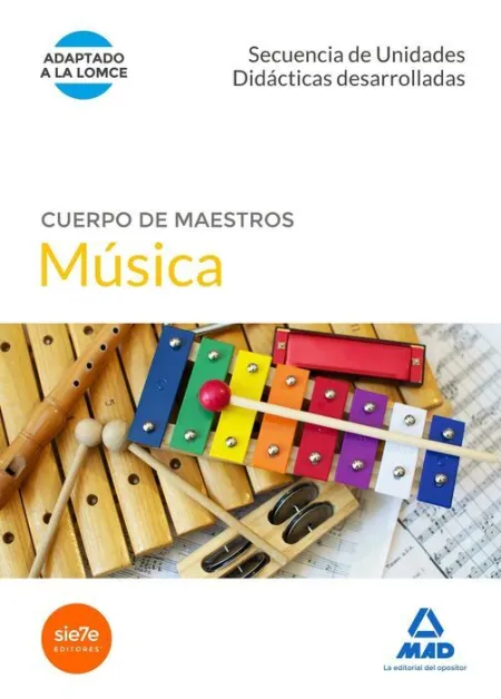 015 Musica. Secuencias de Unidades Didacticas Desarrolladas. Cuerpo Maestros Adaptado Lomce