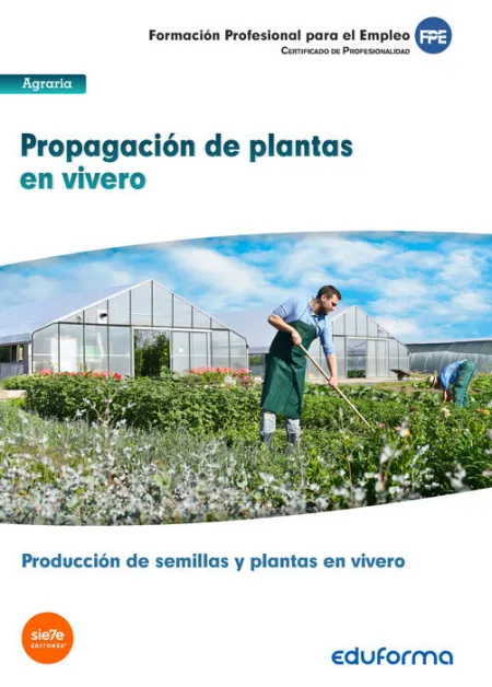Mf1479 Propagación de Plantas en Vivero. Certificado de Profesionalidad Producci