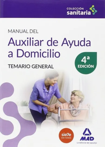 016 Manual del Auxiliar de Ayuda a Domicilio. Temario General