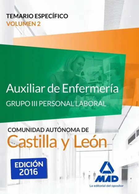 016 (Castilla-Leon) Auxiliar de Enfermería (Grupo Iii Personal Laboral de la Junta de Castilla y Leó